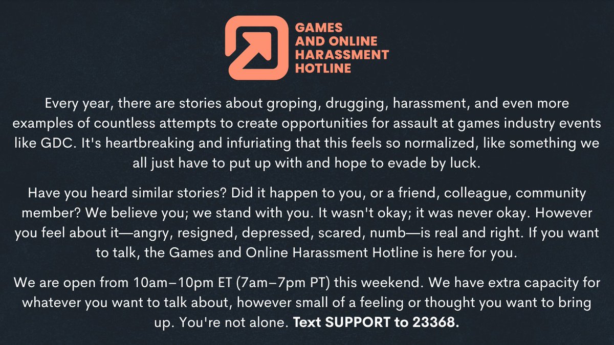 Every year, there are stories about groping, drugging, harassment, and even more stories of countless attempts to create opportunities for assault at games industry events like #GDC23. It's heartbreaking and infuriating that this feels so normalized...

Text SUPPORT to 23368.