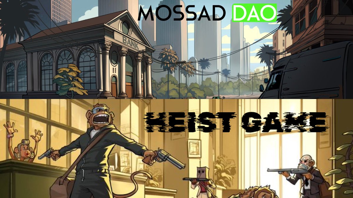 When is the collab with Mossad DAO? <a href="/playtheheist/">The Heist</a>