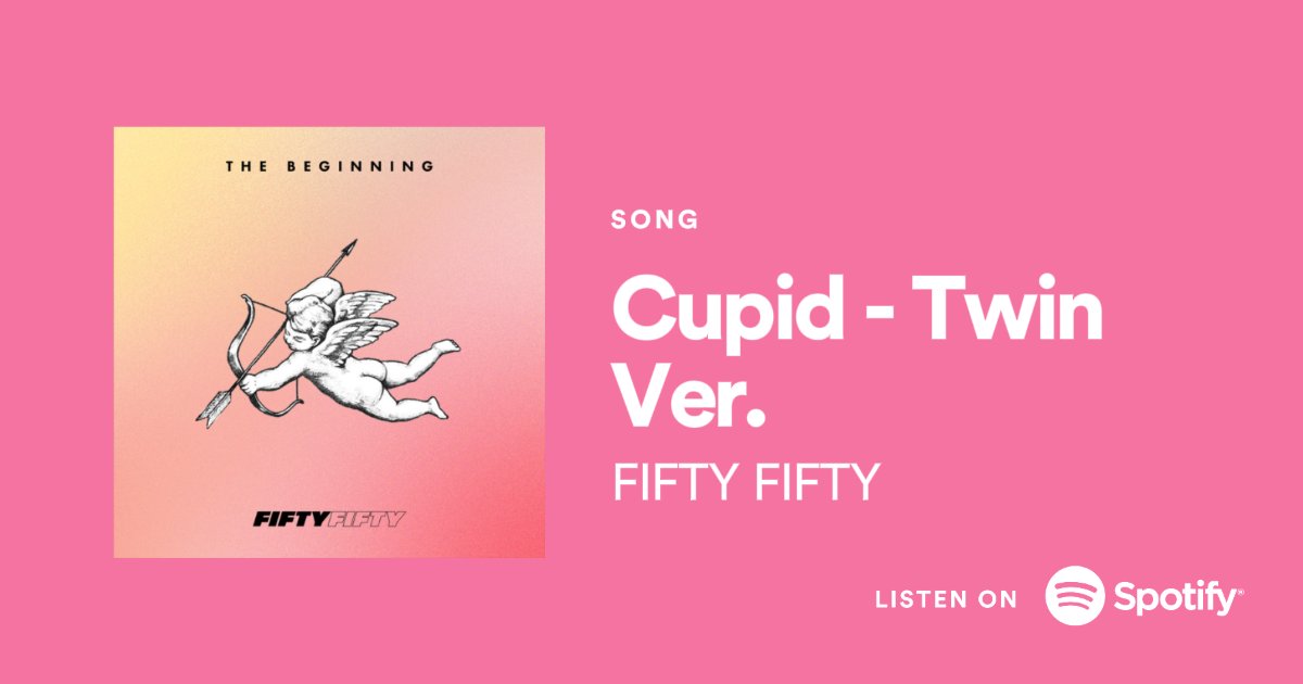 FIFTY FIFTY Charts on X: [📊] 'Cupid (Twin Version)' has reached