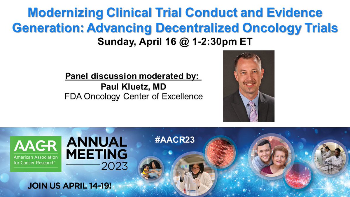 AACR's tweet photo. Adaptations to the #COVID19 pandemic showed that decentralized oncology trials are feasible. On Sunday, April 16, @FDAOncology Deputy Director Paul Kluetz will moderate a panel discussion on how to make these changes permanent at #AACR23. https://t.co/ApHCIefJTn https://t.co/nTdlnWWujP