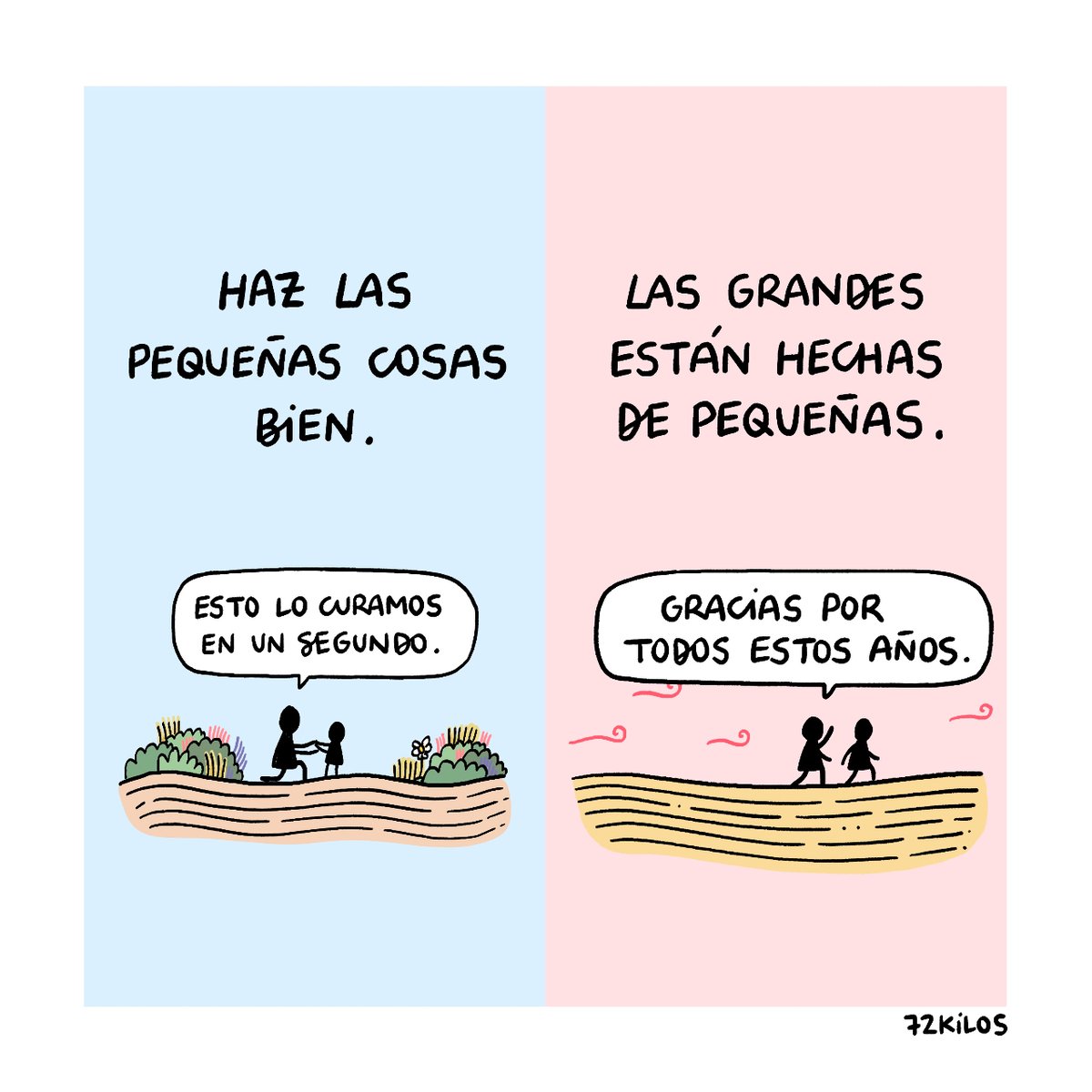 Las pequeñas cosas bien.