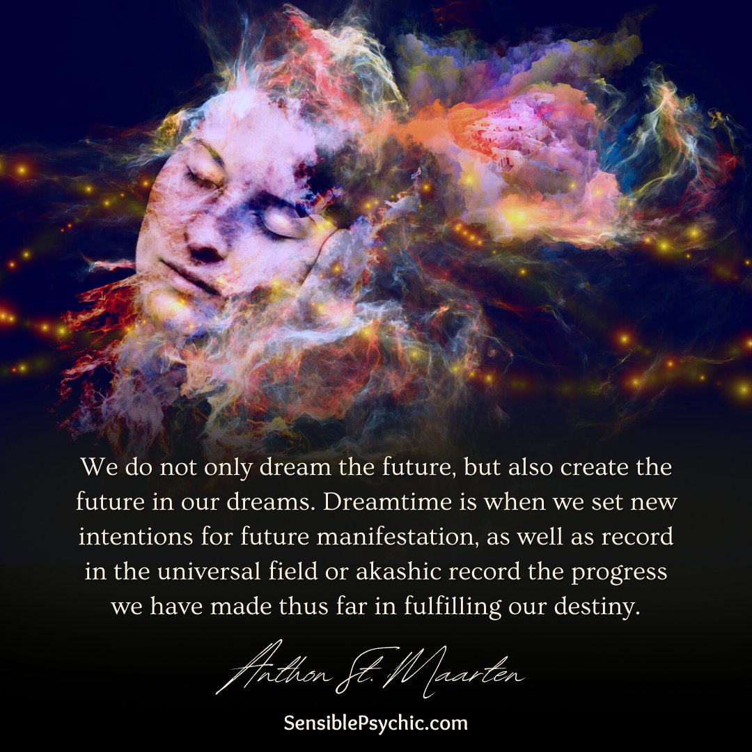 AnthonStMaarten's tweet photo. We do not only dream the future, but also create the future in our dreams. Dreamtime is when we set new intentions for future manifestation, and record in the universal field or akashic record the progress we have made in fulfilling our destiny.

https://t.co/jo3qNvIawG  https://t.co/LrzXEKCpha