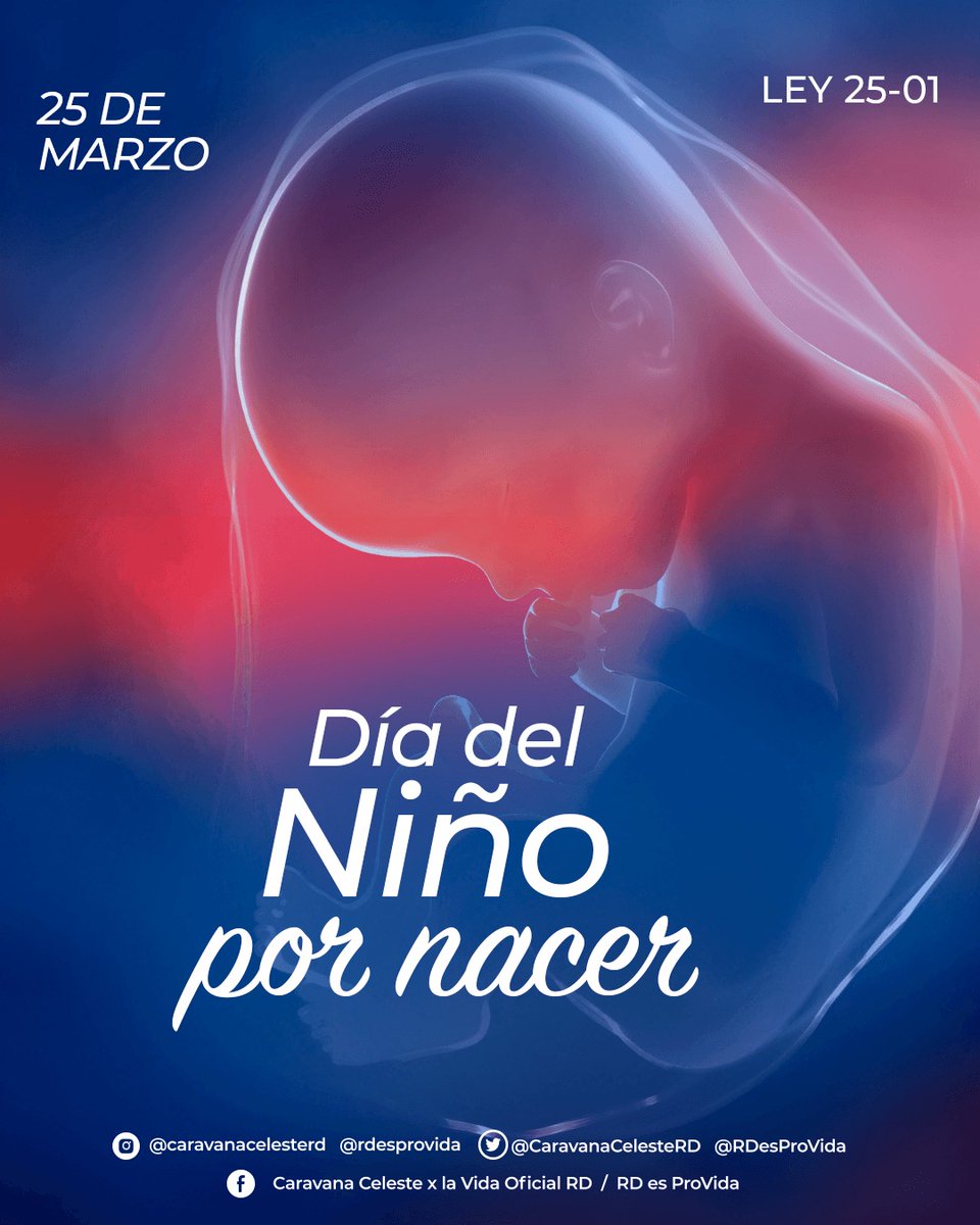 Hoy celebremos el Dia del Niño por Nacer Establecido en la República Dominicana el 9 de enero del 2001 mediante la Ley 25-01 que declara el día 25 de marzo de cada año como Día del Niño por Nacer

#DiaDelNiñoPorNacerRD 
#Ley2501
#RDesProVida