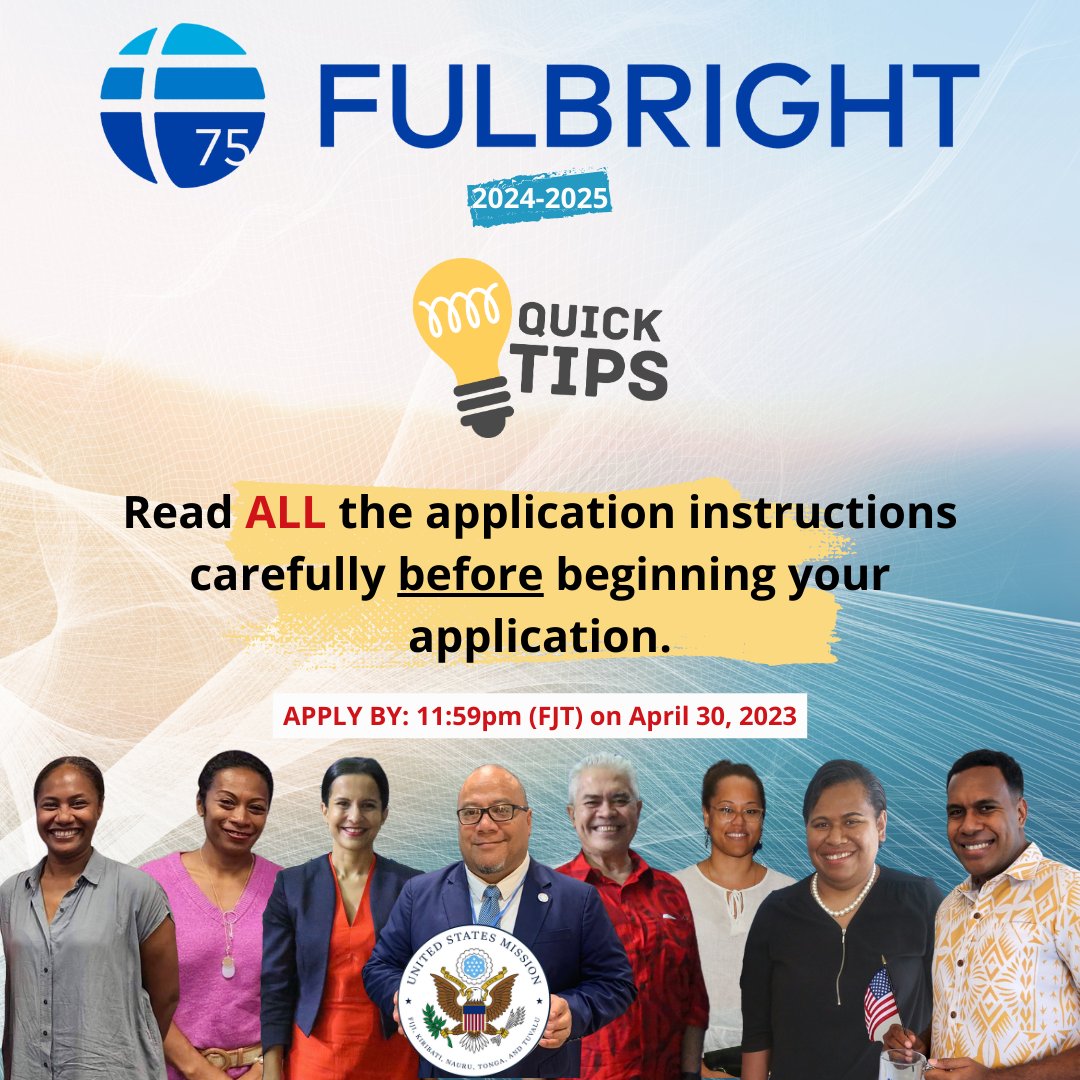 USEmbassySuva's tweet photo. We are accepting applications for the #Fulbright 2024-2025 program! 💡Remember to read ALL the instructions carefully before beginning your application! 

Learn more: https://t.co/KiWOxnIBFc

@FulbrightPrgrm https://t.co/d3JVFW90Cg