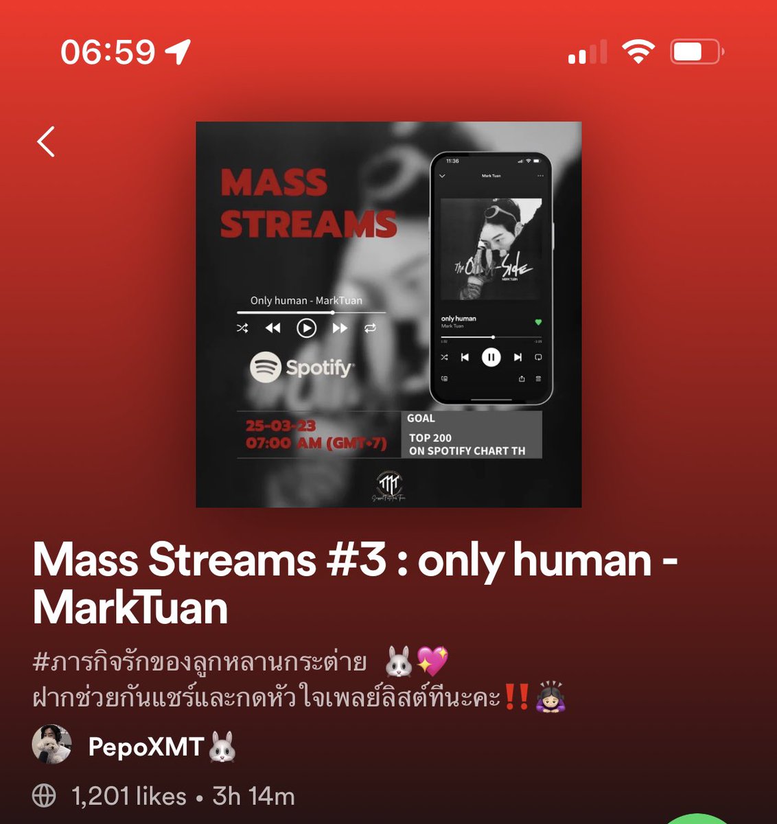 Packkhong's tweet image. 🚨 #ภารกิจรักของลูกหลานกระต่าย 🐰💖

แมสสตรีมเพลง #onlyhuman ให้เข้าชาร์ต Spotify Top 200

ตัดยอด 06:59 ยอดกดใจเพลย์ลิสต์ 1,201 ID  ขอบคุณทุกๆคนที่สตรีมและฟังเพลงมาร์คไปด้วยกันนะคะ  มารอลุ้นชาร์ตเย็นนี้กันค่ะ 

#SupportForMTParty 
#theotherside 
@marktuan #MarkTuan