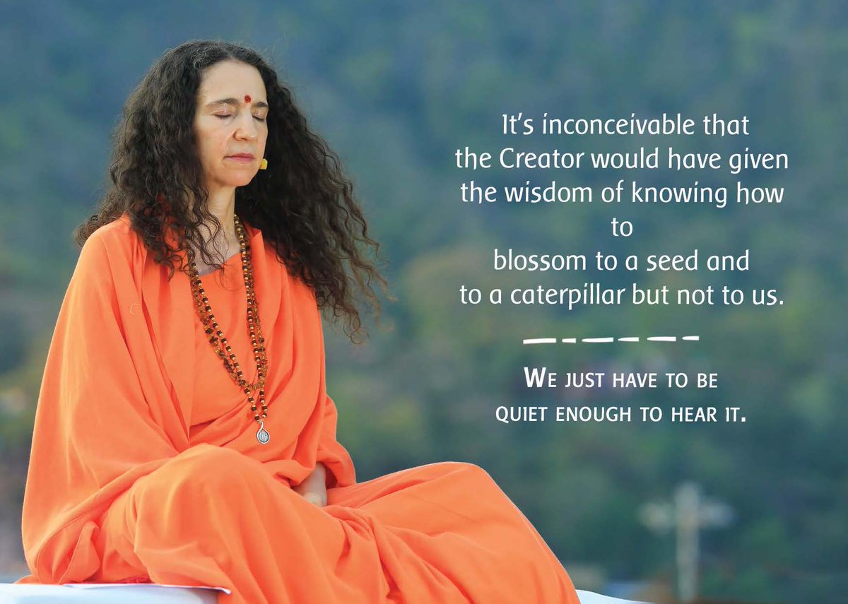 'It's inconceivable that the #Creator would have given the #wisdom of knowing how to blossom to a seed and to a caterpillar but not to us. 

WE JUST HAVE TO BE QUIET ENOUGH TO HEAR IT.'
Sadhvi Bhagawati Saraswati

#innerknowing #meditation #divineguidance #sundaymotivation