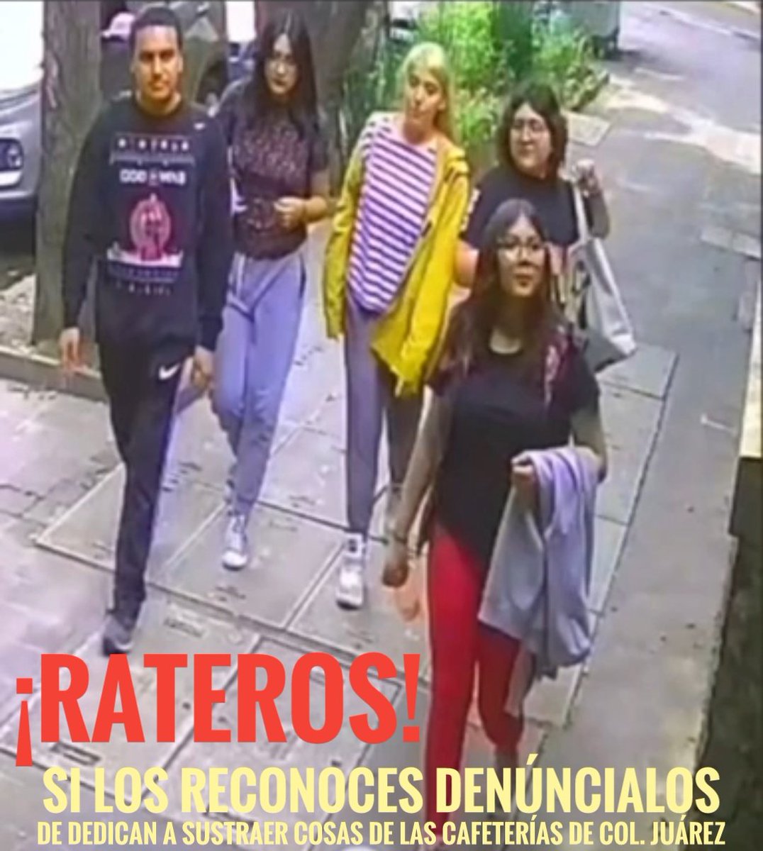 ¿Los reconoces? ¡Denúncialos! Se dedican a ROBAR en cafeterías de la #CDMX. Ojo con la chica del pantalón rojo, es la ladrona y el resto sus cómplices. 
RT para difundir las caras de estos abusivo.
NO los queremos volver a ver aquí en #ColoniaJuarez.