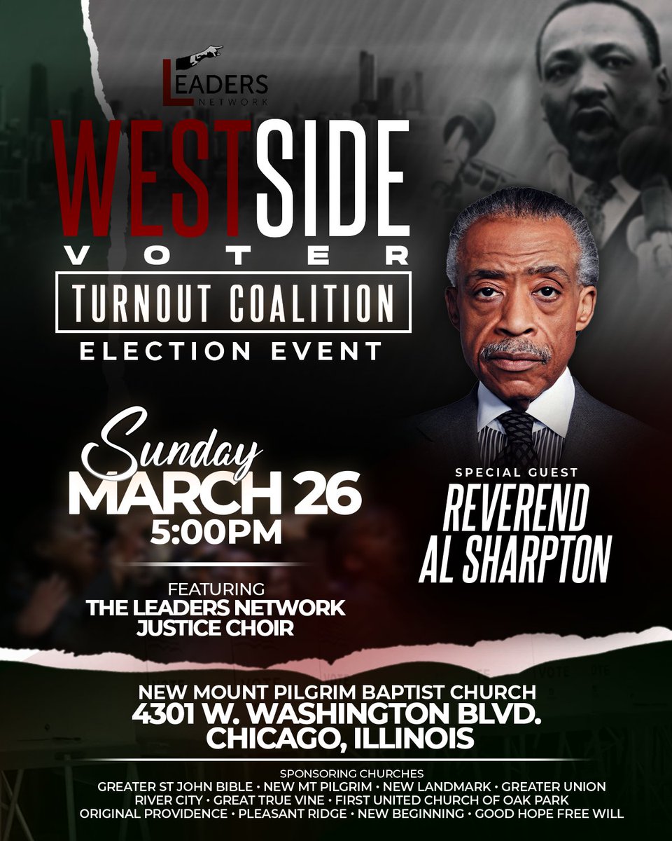 The Leaders Network joins several churches to welcome <a href="/TheRevAl/">Reverend Al Sharpton</a> to Chicago for the non-partisan Westside Voter Turnout Election Event on Sunday, March 26 at 5:00 pm at New Mount Pilgrim Missionary Baptist Church where Rev. Marshall Hatch is the Senior Pastor.