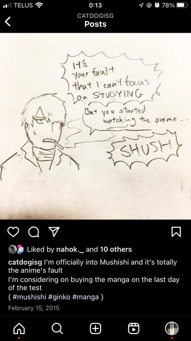 I dove back into my personal Instagram (which used to be my art Instagram) to see when I started watching Mushishi and wow it's been a while 