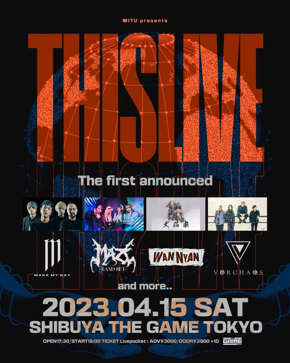 SHIBUYATHEGAME's tweet photo. 【🗓4月公演🗓】
04.15(SAT)
MITU presents
『THISLIVE』

⏰OPEN17:30/START18:00
🎫ADV¥3000/DOOR¥3500 +1DRINK

<ACT>
MAKE MY DAY
MAZE
わんちゃんわんわんねこにゃんにゃん
VORCHAOS
and more..
⚠️明日19:00最終発表!!

🎫Livepocket 発売中!!
https://t.co/Uc1D9Z3b36

#THISLIVE https://t.co/ws3yQRMQXs