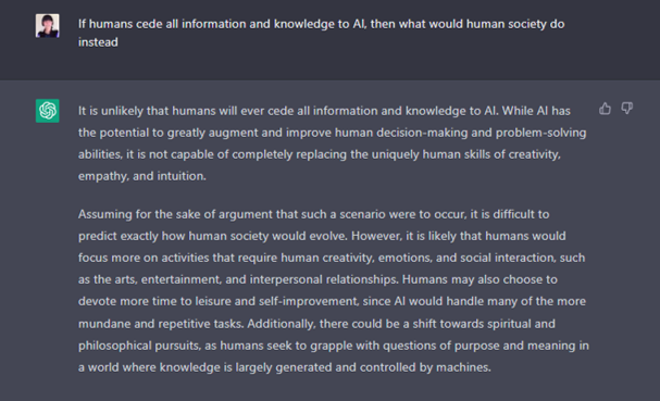 If humans cede all information and knowledge to AI then what would society do instead