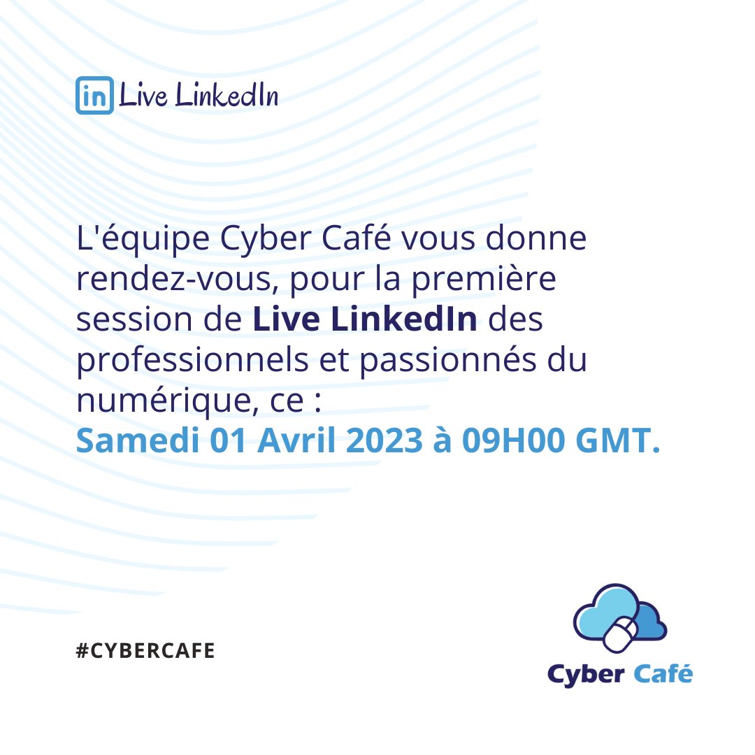 cybercafeinfos's tweet photo. L'équipe Cyber Café vous donne rendez-vous, pour la première session de Live LinkedIn des professionnels et passionnés du numérique, ce :
Samedi 01 Avril 2023 à 09H00 GMT. https://t.co/aFDTpTEsYM