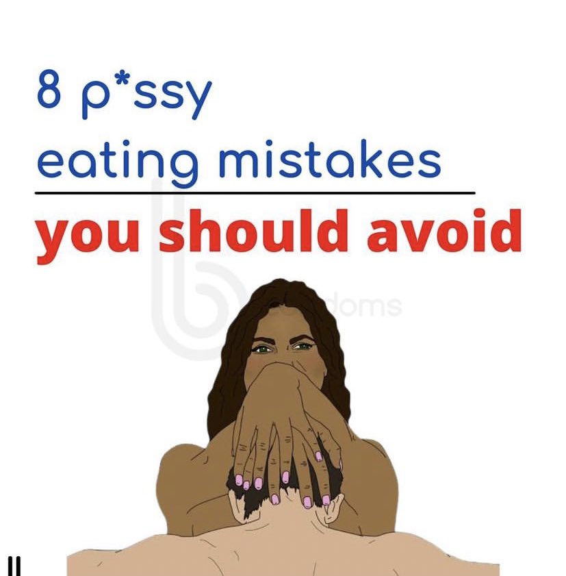 Mistakes you shouldn’t make when eating a coochie😋👅💦

A THREAD ‼️