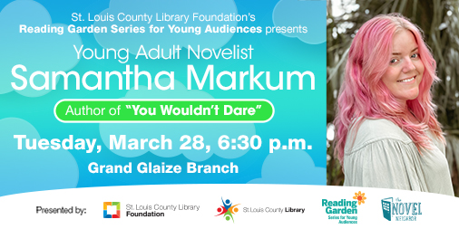 St. Louis County Library (@slcl) on Twitter photo “You Wouldn’t Dare” is about the risks and triumphs that come with being brave enough to take a chance at what you really want, including love. Meet #YA novelist <a href="/sammarkum/">samantha markum (mostly updates)</a> on Tuesday night at the Grand Glaize Branch. slcl.org/authors. “You Wouldn’t Dare” is about the risks and triumphs that come with being brave enough to take a chance at what you really want, including love. Meet #YA novelist <a href="/sammarkum/">samantha markum (mostly updates)</a> on Tuesday night at the Grand Glaize Branch. slcl.org/authors.