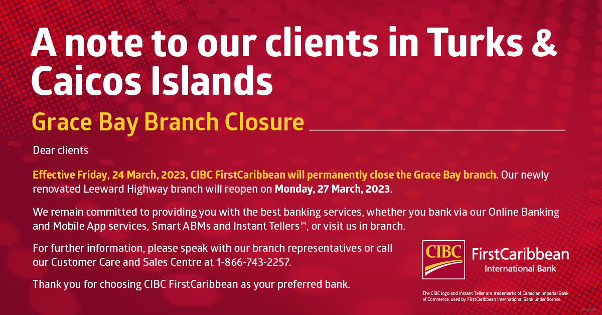 CIBCCaribbean's tweet photo. #TCI Effective Friday, 24 March, CIBC FirstCaribbean will permanently close this branch.
Our newly renovated Leeward Highway branch will reopen on Monday, 27 March, 2023.
We remain committed to providing you with the best banking services.
#CIBCFCIB https://t.co/Nqa2UzREzU