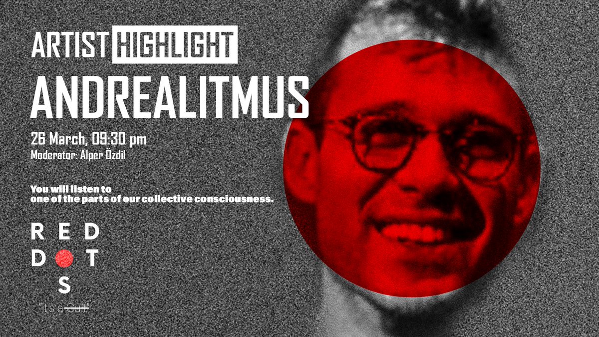 🔴 Reddots Artist Highlight - <a href="/andrealitmus/">🍅 andrealitmus</a> 

26.03.2023 09:30 pm (UTC+3) 

You will listen to one of the parts of our collective consciousness.

See you tonight.