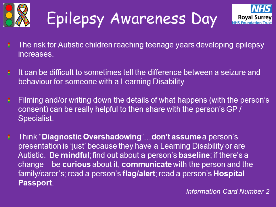 Today is #EpilepsyAwarenessDay, @RoyalSurrey staff - here is some helpful information about #Epilepsy in relation to people with #LearningDisabilities and #Autistic people. @OurRSFamily #DiagnosticOvershadowing #LeDeR #ReasonableAdjustments #HopsitalPassport #HealthInequalities