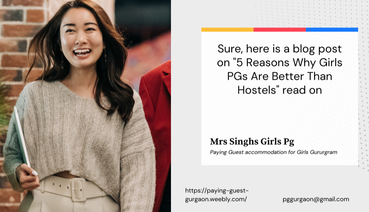 5 Top reasons why PGs are better than Hostels by Mrs Singhs Girls Pg Gurgaon

bit.ly/3LTXUQS #GirlsPG #HostelsVsPGs #SafeAndSecure #PersonalSpace #HygienicLiving #CommunityLiving #BetterAmenities #SupportiveEnvironment
#ComfortableLiving #NewCityLiving