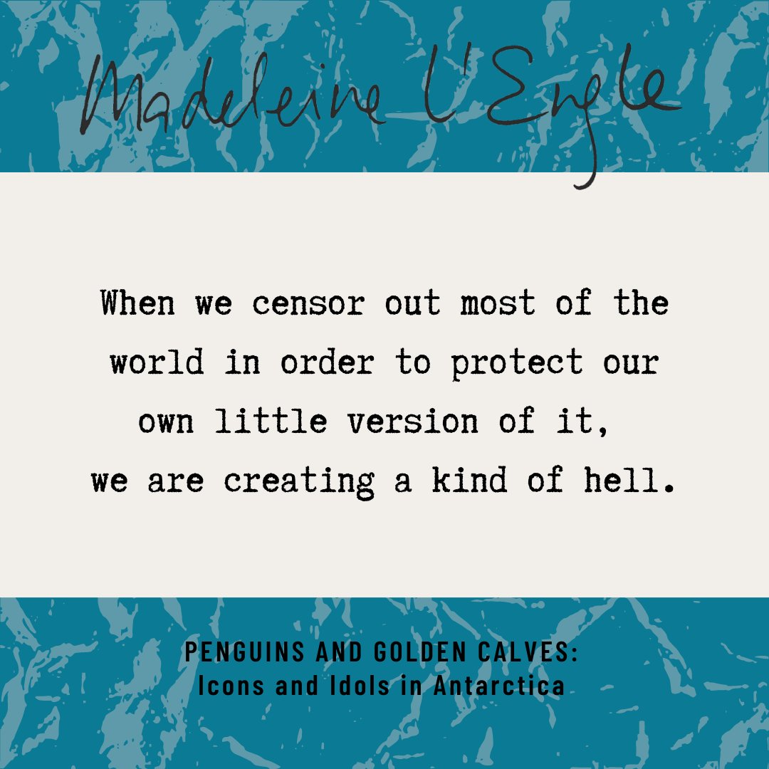 "When we censor out most of the world in order to protect our own little version of it, we are creating a kind of hell."  Penguins and Golden Calves