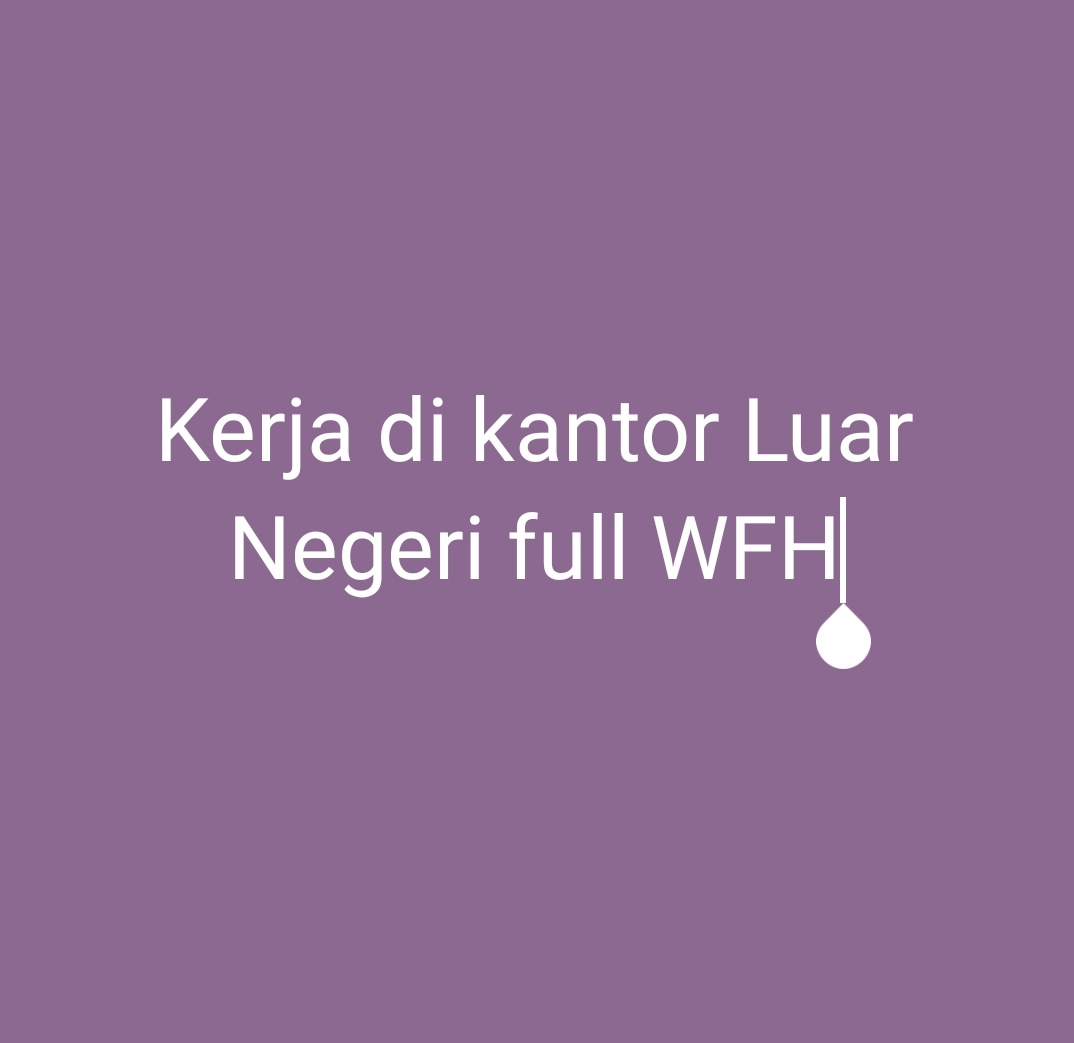 Guys, kalian yg work! kontrak di kantor LN dan full WFH, boleh sharing nggak gimana dapet kerjaan tsb? Apa aja benefitnya? Izinkan aku mengikuti jejakmu 🤩🙏