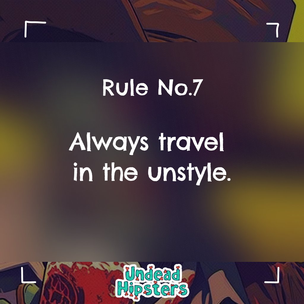 UndeadHipsters's tweet photo. GM 💀

🪧 Rule No. 7 of UHLand

'Always travel in the unstyle.'

Whether you're shuffling through the streets or haunting a vintage store, make sure you look good doing it.

#UndeadHipsters #NFT #CryptoSurvivors #NFTsOfTheUndead #uhland #uhrule https://t.co/oL3E5qKbHm