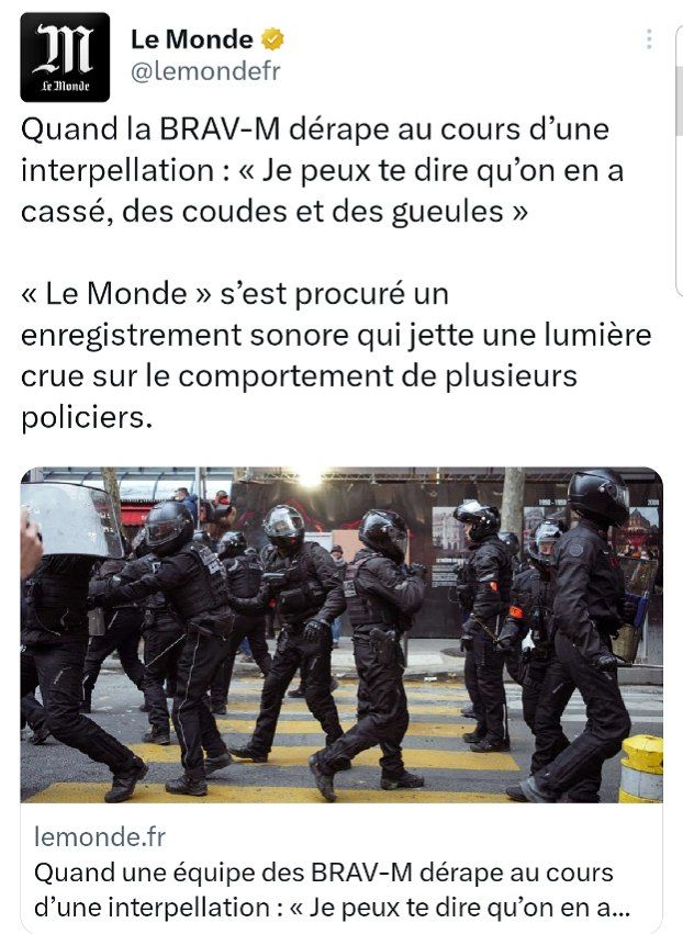 🔸ルモンドは、デモ参加者に対するBRAV-Mの行動を「非難」し、録音さえ開示します...

Le Monde
警察署長によると、BRAV-Mの解散は「議題にない」
オートバイで移動しているこれらの警察部隊は、逮捕中に月曜日にキャプチャされた音声録音の放送後に再び関与しています

👇スレッドに記事抜粋 