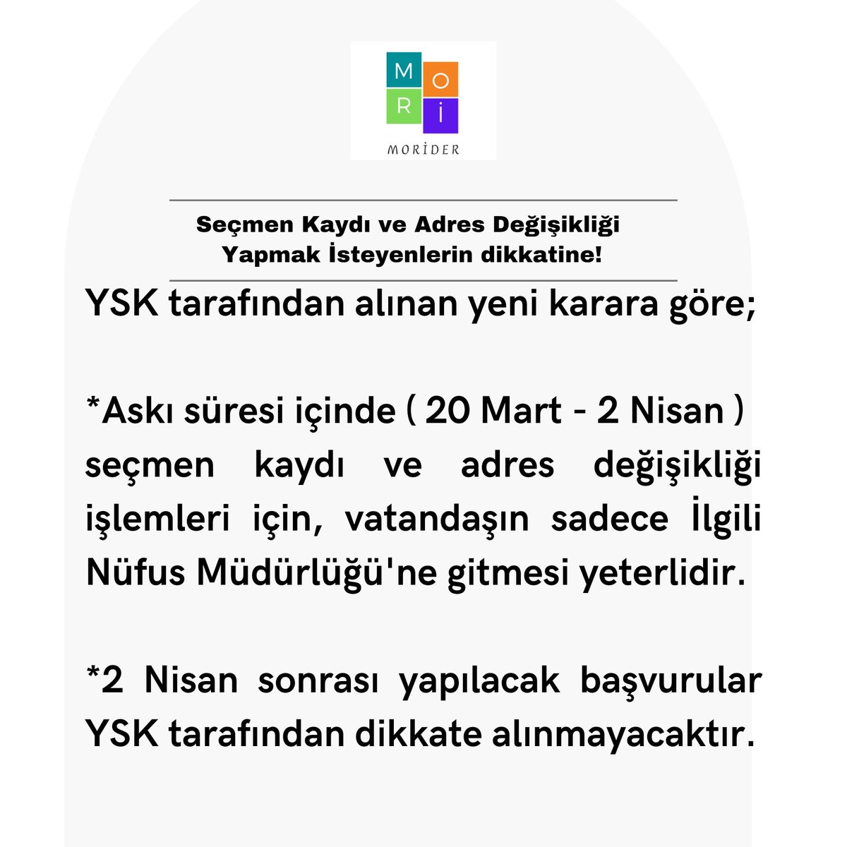 📢 YSK'nın aldığı YENİ karara göre; 

*Askı süresi içinde (20 Mart- 2 Nisan) seçmen kaydı ve adres değişikliği işlemleri için SADECE ilçe nüfus müdürlüğüne gidilmesi yeterlidir.
* 2 Nisan Sonrası yapılacak başvurular YSK tarafından dikkate alınmayacaktır.