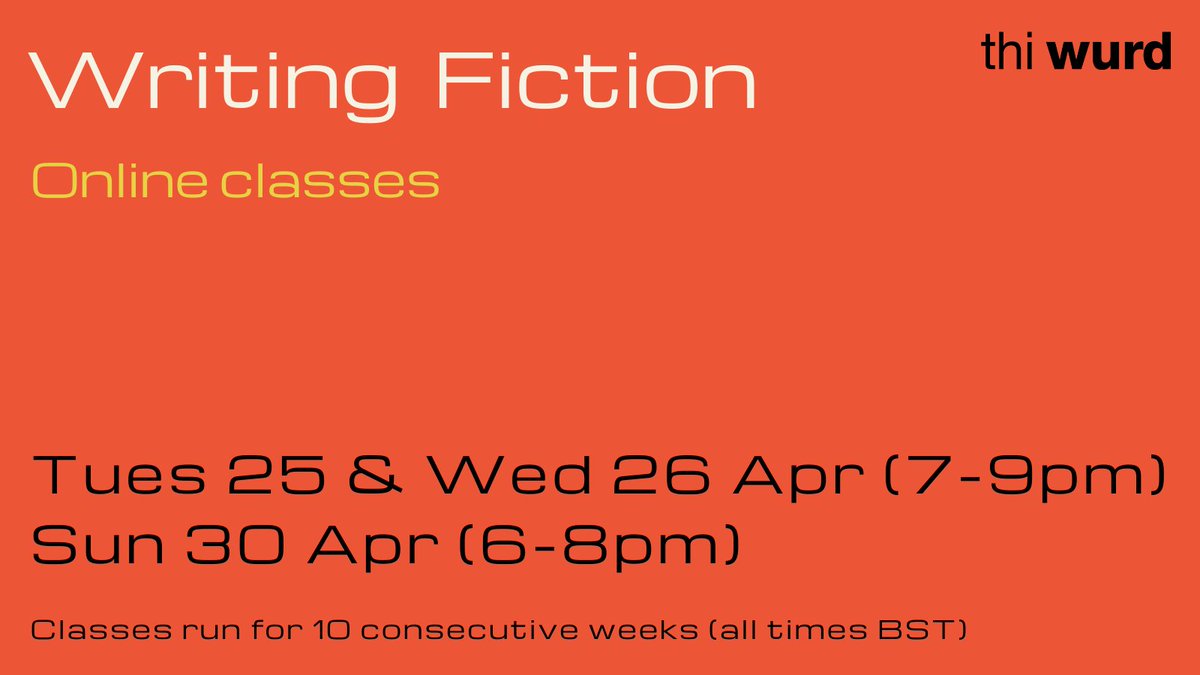 Our April term of online ‘Writing Fiction’ classes is booking now. To sign up, or for details, please email: editor@thi-wurd.com. Classes cost £120 for 10 weeks. Please retweet &amp; pass on to writers who may be interested. Details here:  thi-wurd.com/classes/