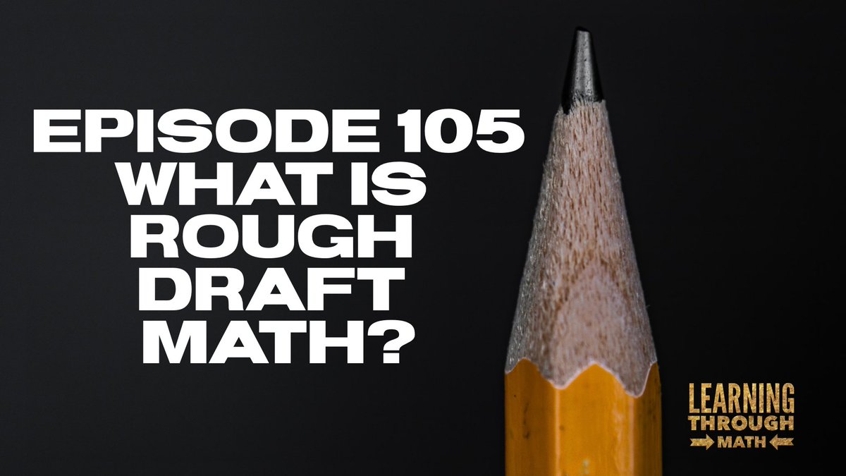 Episode 105 is available and it’s inspired by our book club 📚 #RoughDraftMath

Shoutouts to:
@lynetteshaw100
@mrsforest
@NCTM
@EricJensenBrain
@JBayWilliams
@pwharris
@kimmontague
@robertqberry
@CKalinecCraig
@maxrayriek
@MandyMathEd
@stenhousepub