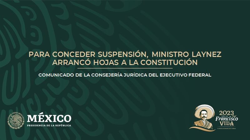 #ComunicadoPresidencia Para conceder suspensión, ministro Laynez arrancó hojas a la Constitución. bit.ly/3FRN2iy