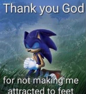 reactjpg's tweet photo. sonic praying thank you god for not making me attracted to feet https://t.co/gqZdYUeomX
