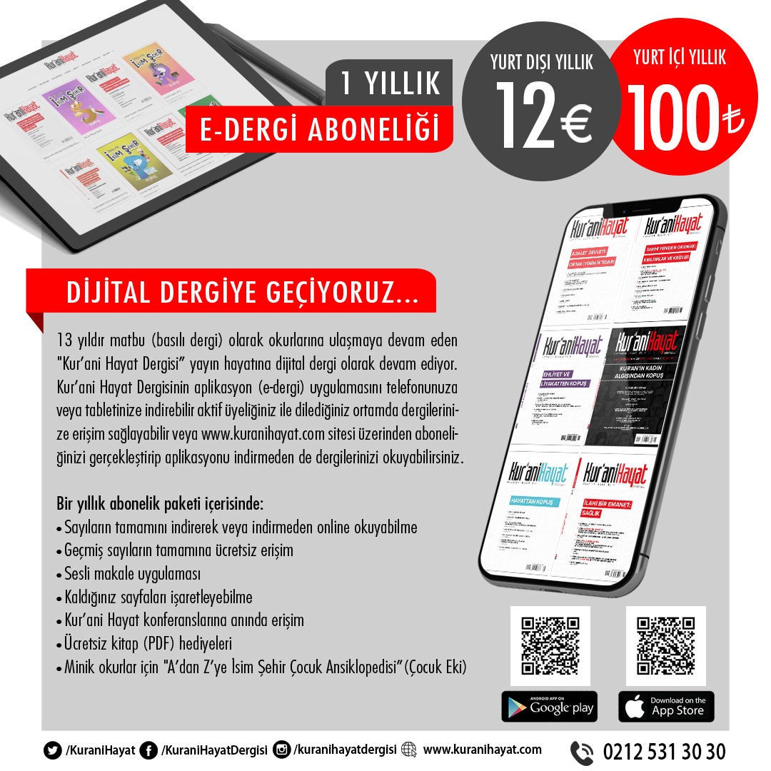 Hayatın, nesillerin, gönüllerin, akılların Kur'an'la inşası için abone olarak destek verin.
kuranihayat.com/kayit