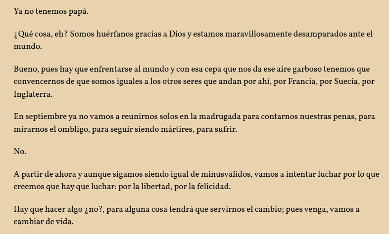 javiermdq's tweet image. Casi siempre, cuando uno recibe una noticia que, por el motivo que fuera, esperaba distinta, este párrafo del monólogo final de Solos en la Madrugada puede ser de buena ayuda.
#ProgresFalopa abstenerse, Uds. llorarían durante años, como hicieron siempre, buscando otro papá.