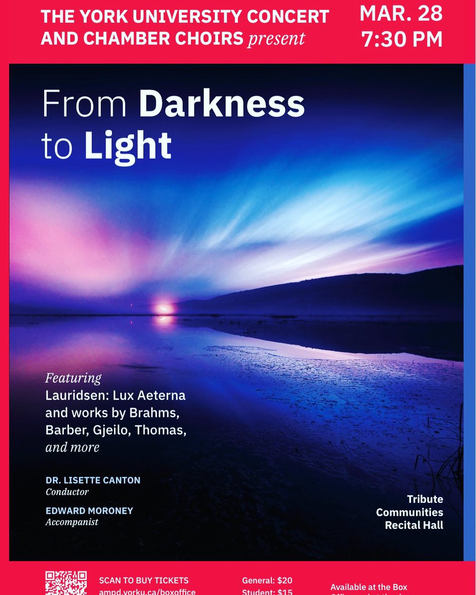 The York U Concert &amp; Chamber Choirs present Lauridsen’s Lux Aeterna, &amp; works by Brahms, Barber, Gjeilo, MacMillan, Thomas &amp; Whitacre. 
Dr. Lisette Canton, Director
Edward Moroney, Accompanist
March 28, 7:30 PM, TCRH
Tickets ($20), Students | Seniors ($15)
ampd.yorku.ca/boxoffice