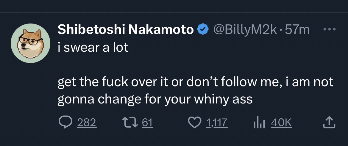 How is it possible that <a href="/BillyM2k/">Shibetoshi Nakamoto</a> has me blocked, but I can STILL see his tweets on my “for you” page? 

Please fix this <a href="/elonmusk/">Elon Musk</a> 🙏 

(Also he probably blocked me because we made $GOGE Doge’s gay son and 1st real DAO to exist on-chain, he’s kinda an unspoken arch nemesis)