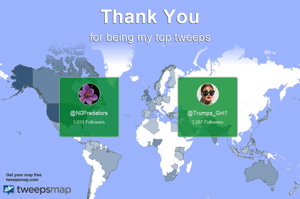 Special thanks to my top new tweeps this week @N0Predators, @Trumps_Girl1