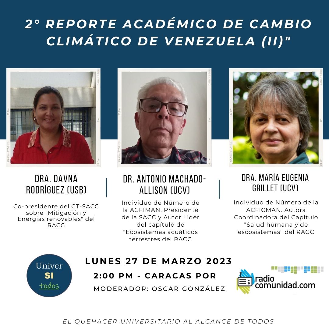 Este lunes 20/03/23: 2do REPORTE ACADÉMICO DE CAMBIO CLIMÁTICO DE VENEZUELA(II) c/Profs. Davna Rodríguez (USB), María E. Grillet (UCV) y Antonio Machado-Allison (UCV), por Universitodos @  radiocomunidad.com/web/ is.gd/N2w1t0 (Android) 
lnkd.in/gZQ2Xpv (iphone)