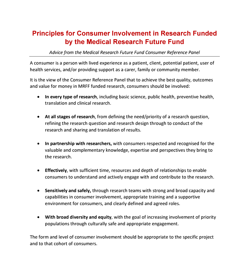 Principles for Consumer Involvement in Research Funded by the MRFF. Consumers should be involved: 1⃣ In every type of research 2⃣ At all stages of research 3⃣ In partnership with researchers 4⃣ Effectively 5⃣ Sensitively and safely 6⃣ With broad diversity and equity 🥳🥳🥳
