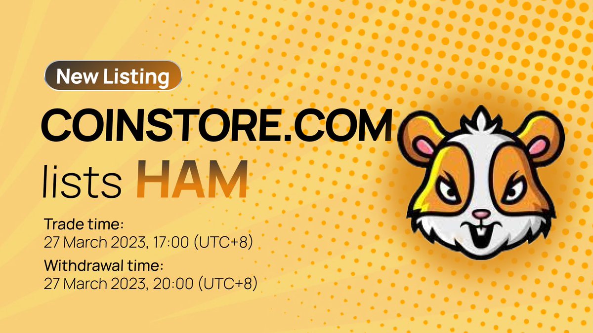 🚀NEW TOKEN LISTING ON COINSTORE Welcome @_hamster_coin $HAM 📅 Trade:  2023/03/27 17:00（UTC+8） 📅 Withdrawal: 2023/03/27 20:00（UTC+8） 🌏 Website:  https://t.co/im3sUK9sCL 👫 Telegram: https://t.co/mEqG7ZLnfW #Cryptocurrency  #Coinstore #HAM
