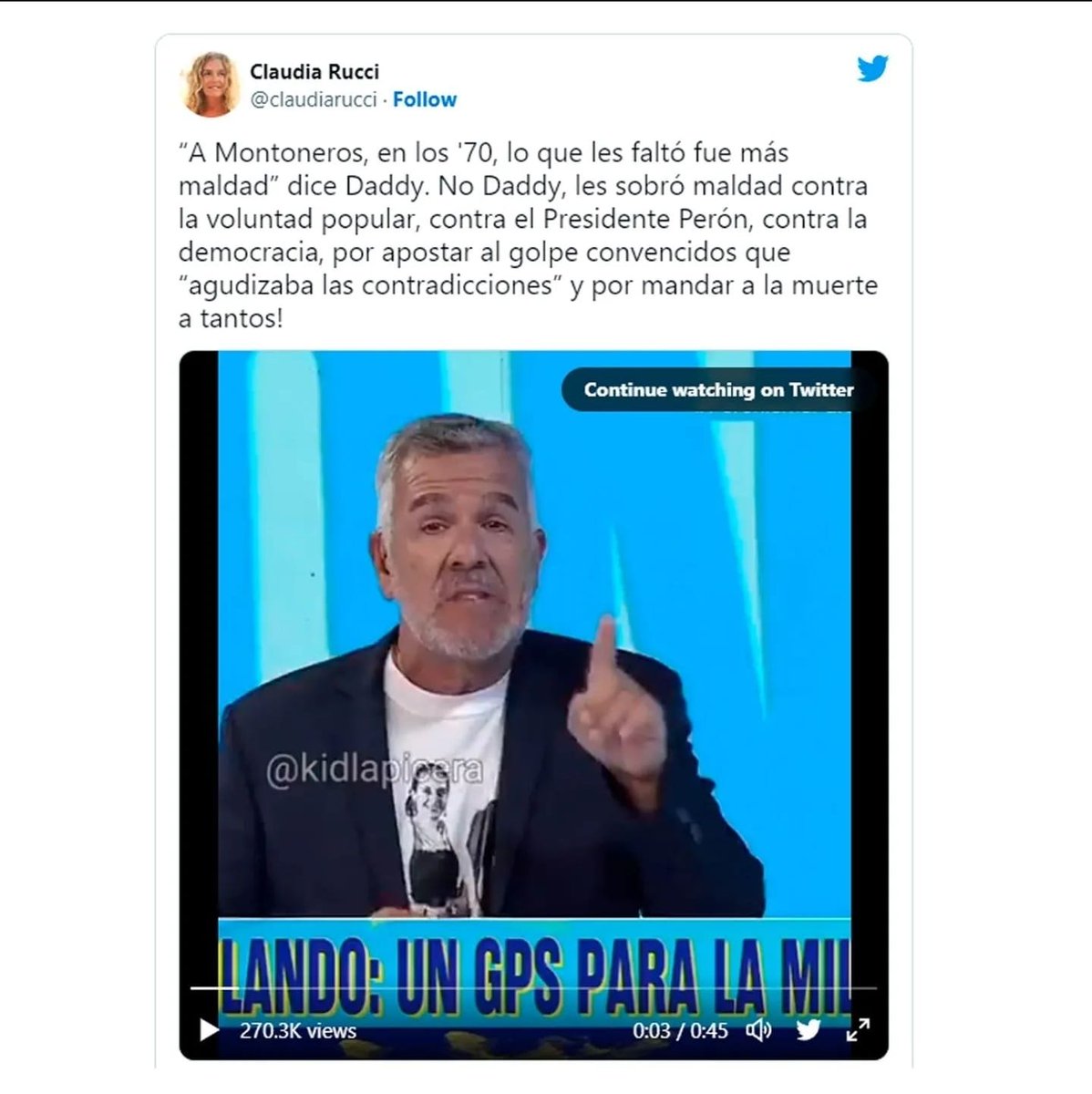 La Diputada MC y Senadora Claudia Rucci hija de José Ignacio Rucci le reponde por twitter.

"A Montoneros, en los '70, lo que les faltó fue más maldad" dice Daddy. No Daddy, les sobró maldad contra la voluntad popular-, contra el Presidente Perón, contra la democracia, por 👇👇