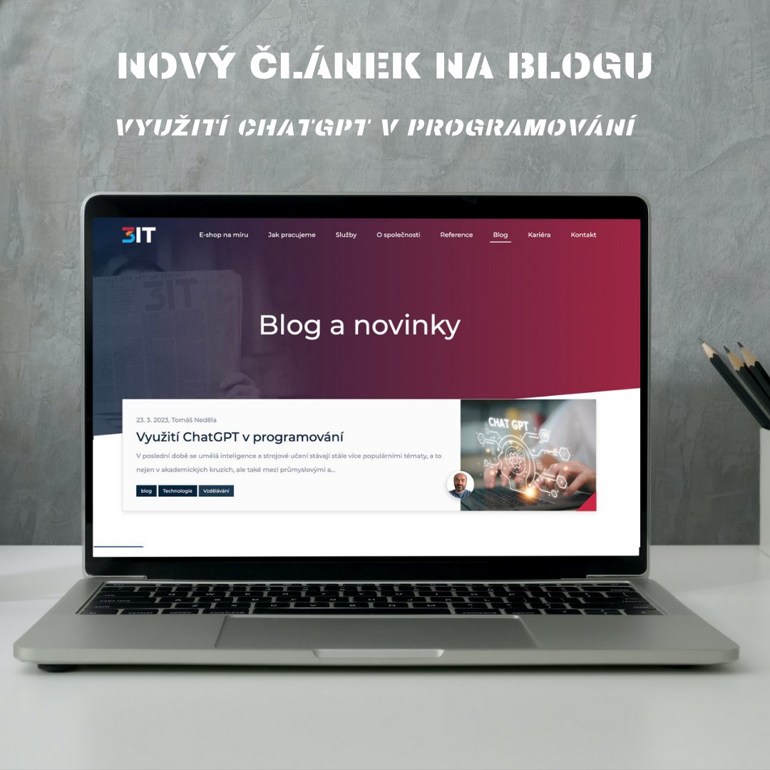 Zveřejnili jsme nový článek na blogu, ve kterém jsme se zaměřili na jeden z nejpopulárnějších nástrojů umělé inteligence - ChatGPT a jeho využití v programování.
Jak AI poslední měsíce využívají naši programátoři se dočtete v připraveném článku.
3it.cz/vyuziti-chatgp…