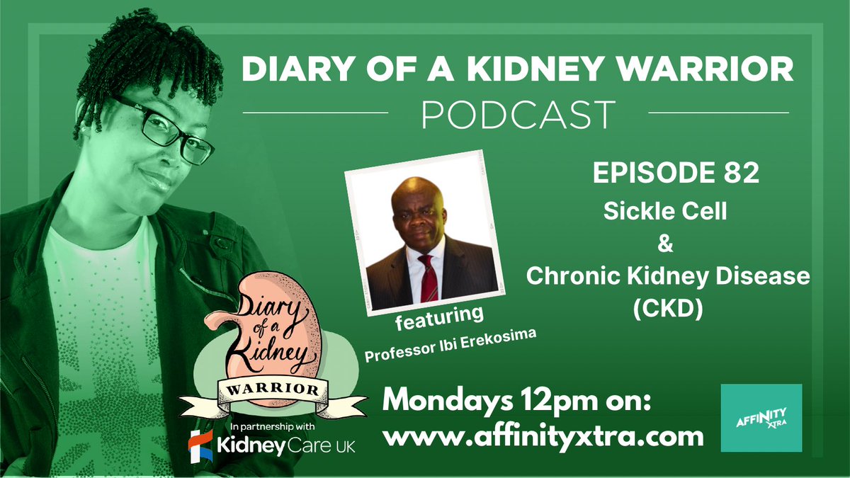 Please listen to &amp; share the new ep of
#diaryofakidneywarriorpodcast “Sickle Cell &amp; Chronic Kidney Disease (CKD) ” ft Prof Ibi Erekosima, available today at 12pm on: affinityxtra.com  <a href="/AffinityXtra/">Affinity Xtra</a> #sicklecell #sicklecelldisease #CKD #kidneydisease #renal