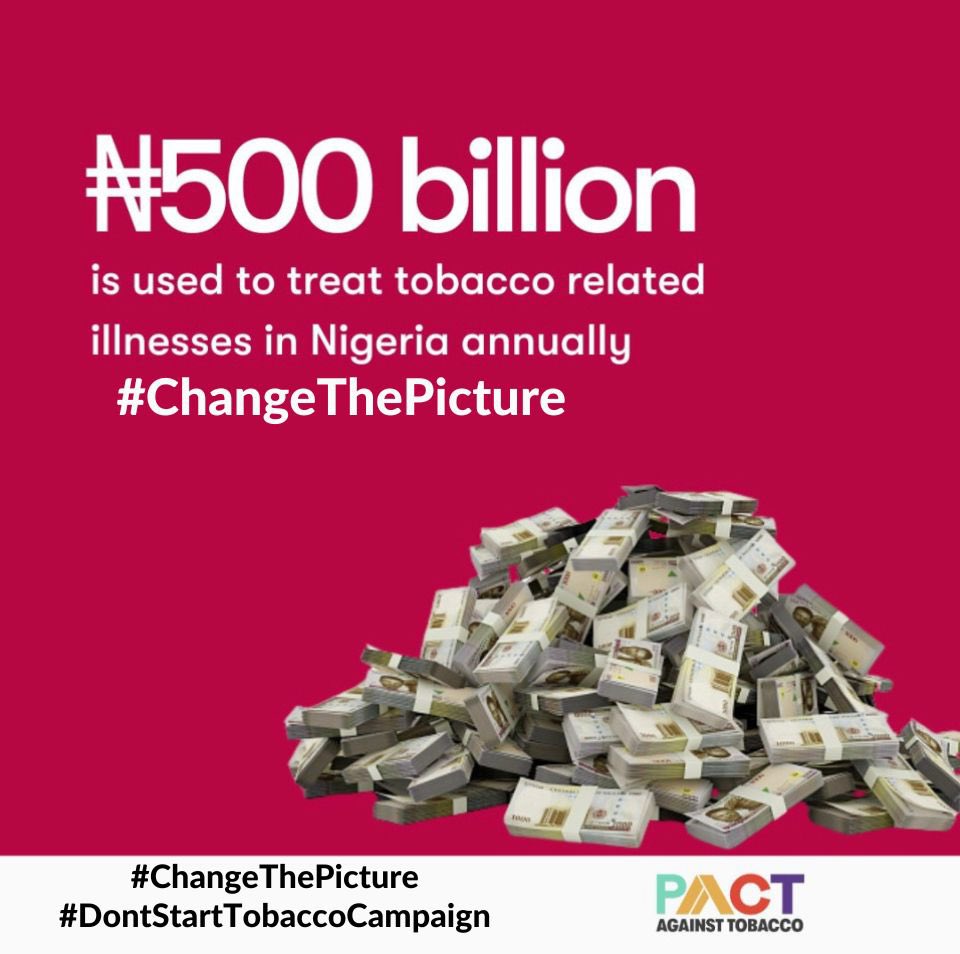 thisisBOJ's tweet photo. N500 billion is used to treat tobacco-related illnesses in Nigeria annually. 

Change the picture today! 

#PACT
#ChangethePicture #DontStartTobacco
#PACTLagosHub https://t.co/GneKK9xHJ4