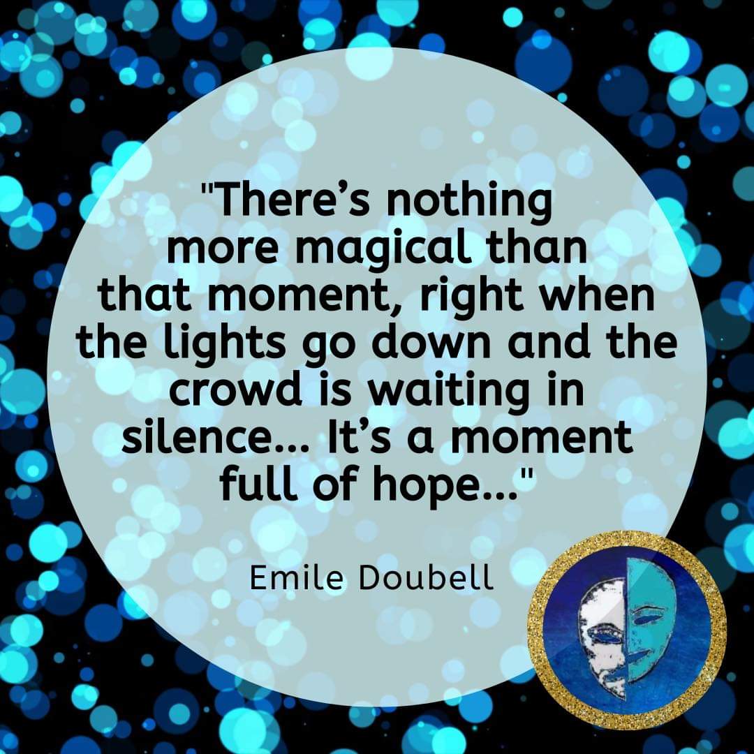 Happy #WorldTheatreDay!

It's a chance to celebrate the impact of theatre on our lives, whether you be a performer, playwright, director, designer, technical crew, audience member or just all-round creative.

Emile Doubell has the perfect #MondayMotivation words for that magic!