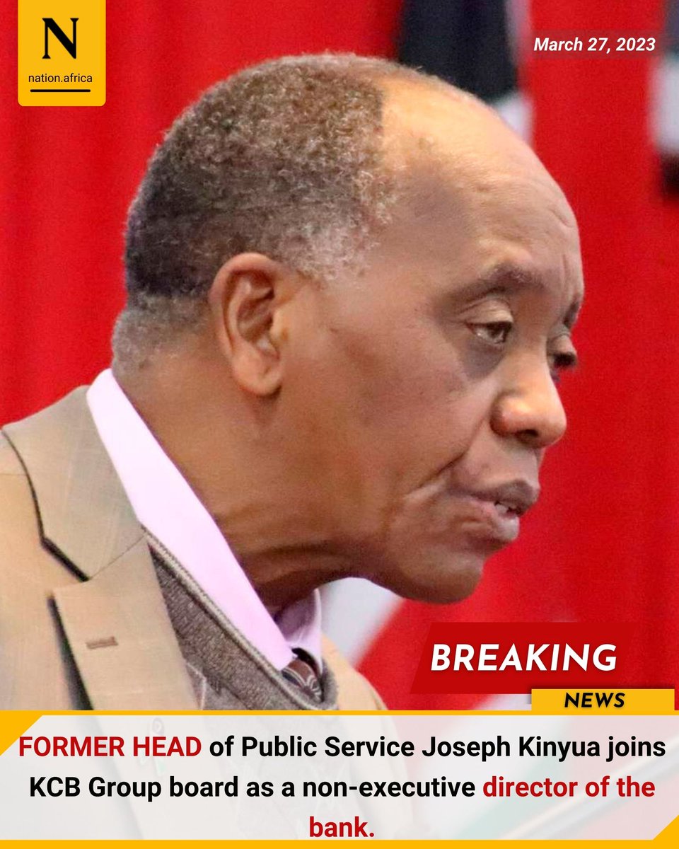 NationBreaking's tweet photo. FORMER HEAD of Public Service Joseph Kinyua joins KCB Group board as a non-executive director of the bank.

https://t.co/Nr4Qllyx69 https://t.co/RhLomoMZ1z