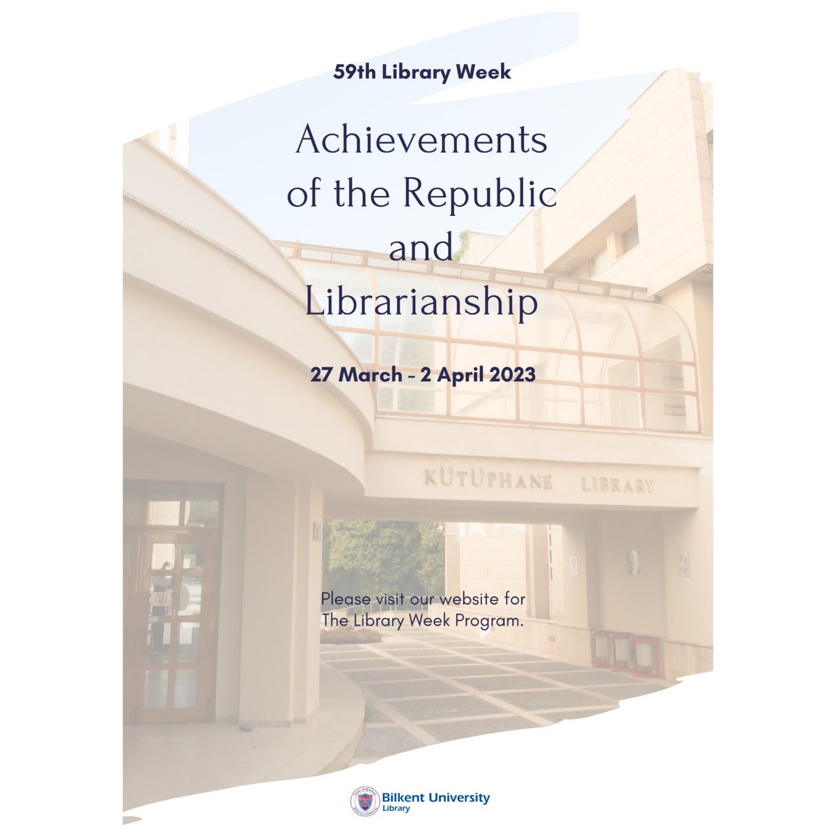 librarybilkent's tweet image. We wish you a Happy Library Week! For 59th Library Week activities, please visit our website. 

#libraryweek  #bilkentuniversity  #bilkentlibrary #republicandlibrarianship