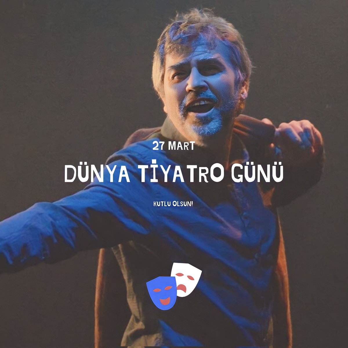 Sahnelerin hiç kapanmayacağı nice yarınlara! 🎭 #dünyatiyatrogünü #27marttiyatrogünü #happyworldtheatreday #tiyatro #SerhatTutumluer #actor #tiyatrogünükutluolsun