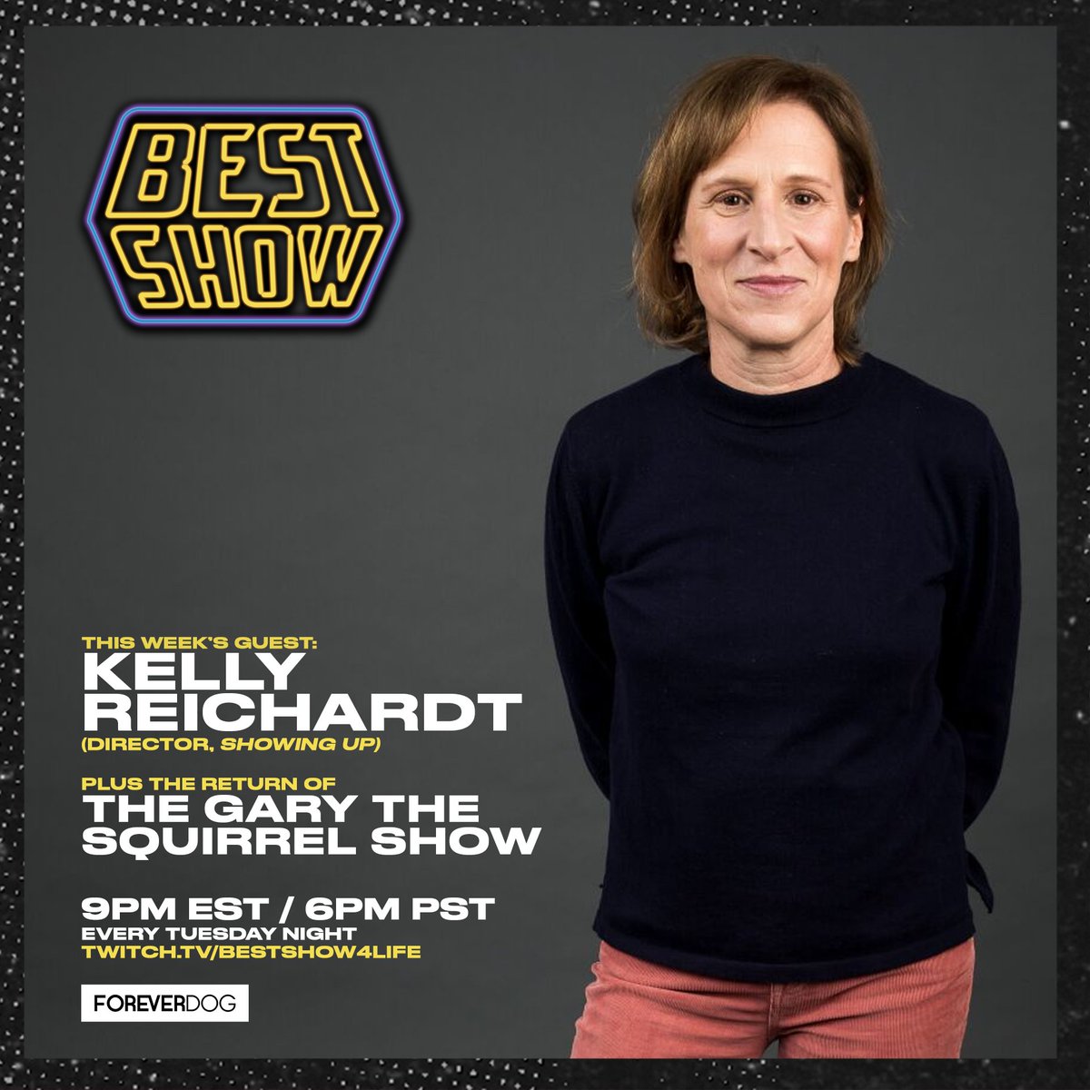 This Tuesday night, KELLY REICHARDT (director, #ShowingUp, #WendyAndLucy, @FirstCow, #CertainWomen) for an interview with @scharpling!

Plus, the return of THE GARY THE SQUIRREL SHOW with surprise guests!

Watch live on Twitch: linktr.ee/bestshow4life