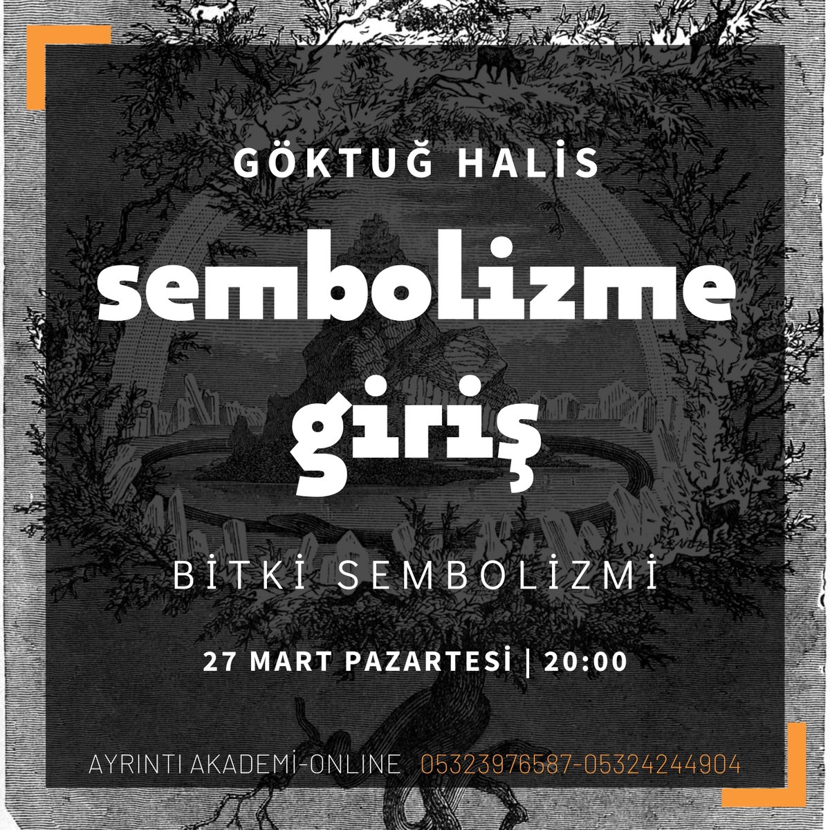 ayrintiakademi's tweet photo. BU AKŞAM!
GÖKTUĞ HALİS
İle
SEMBOLİZME GİRİŞ
@goktughalis

27 Mart Pazartesi 20:00-22:30

3. Hafta
BİTKİ SEMBOLİZMİ
Ağaç ve Arkaik Anlamları
Ağaç İmgelerinin Dönüşümleri
Kutsal Bitkiler ve İçrek Anlamlar
.
05323976587-05324244904 https://t.co/iCY0zgnnag