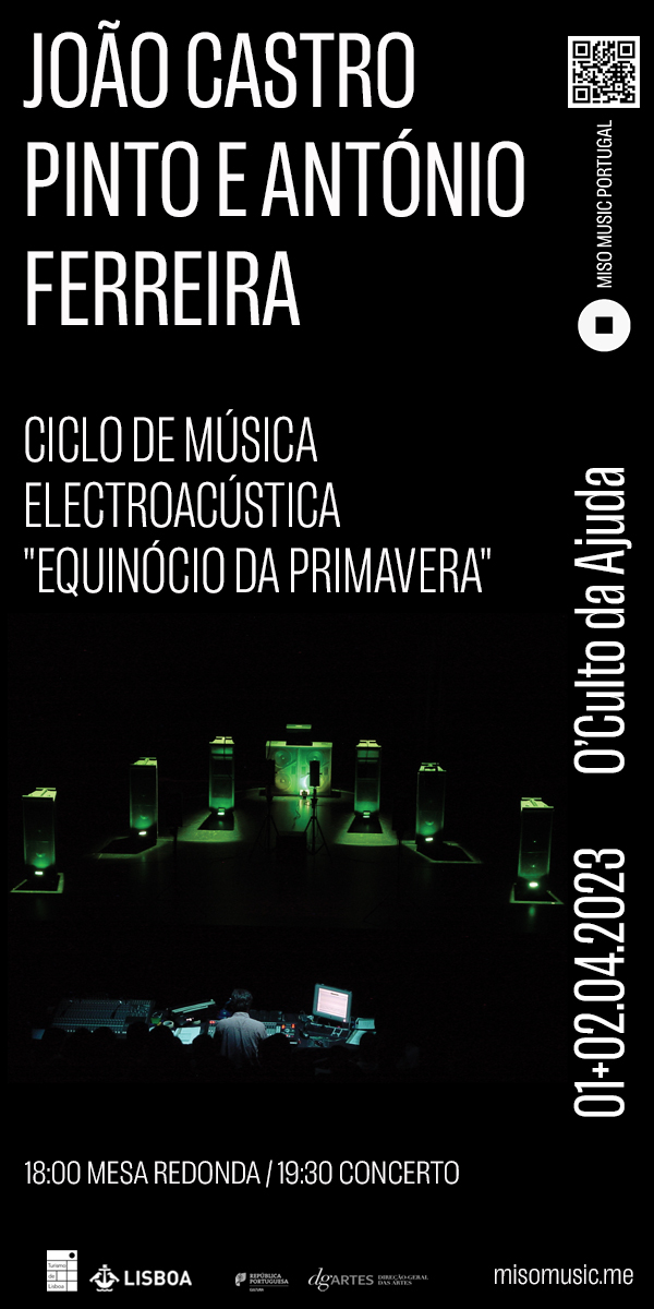 CICLO DE MÚSICA ELECTROACÚSTICA "EQUINÓCIO DA PRIMAVERA" • 1 E 2 ABRIL • 18H • O'CULTO DA AJUDA - mailchi.mp/misomusic.com/…